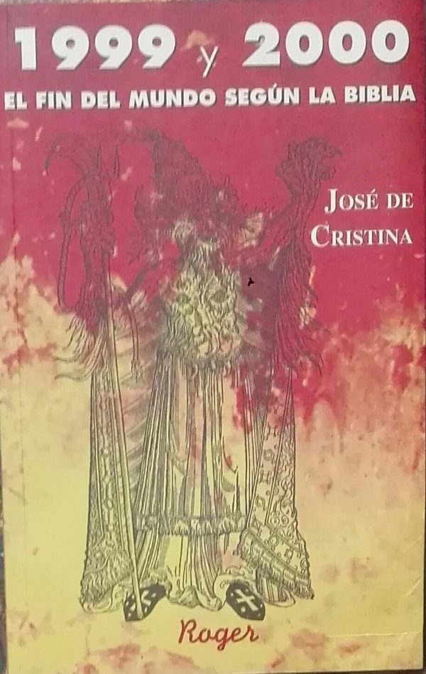 1999 Y 2000 El fin del mundo según la biblia