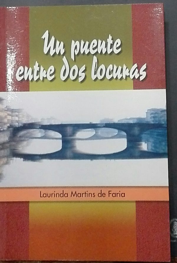 Un puente entre dos locuras