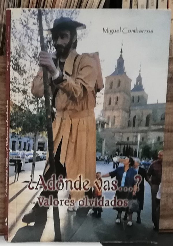¿ A dónde vas? Valores olvidados