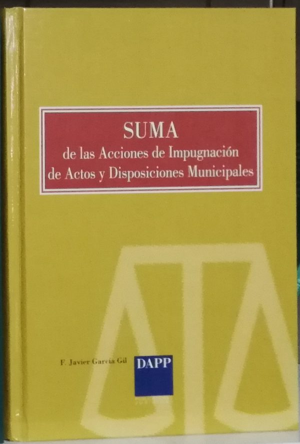 SUMA de las acciones de impugnación de actos y disposiciones municipales.