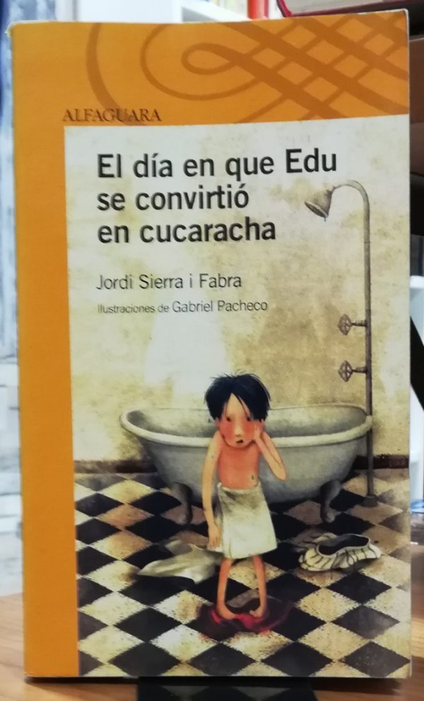 El día en que Edu se convirtió en cucaracha