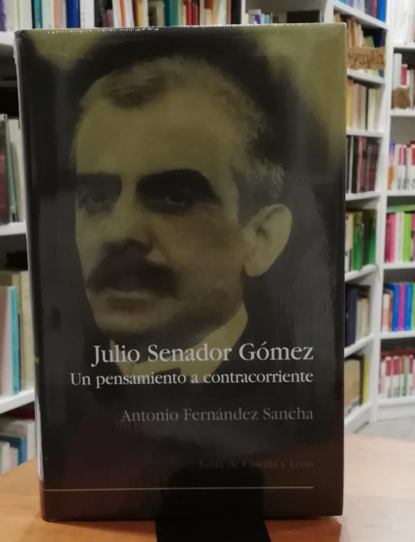 Julio Senador Gómez un pensamiento a contracorriente
