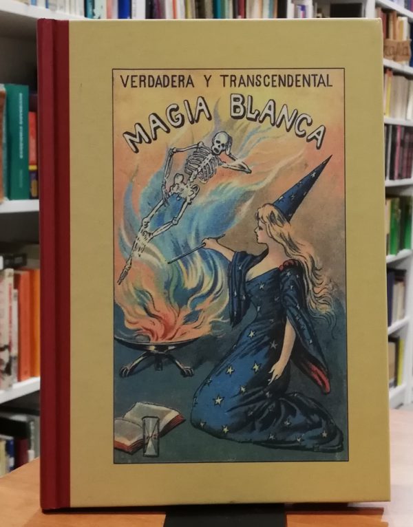 Verdadera y transcendental magia blanca