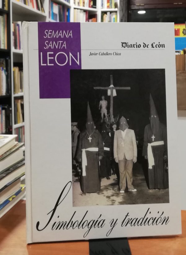 Semana Santa en León Simbología y tradición