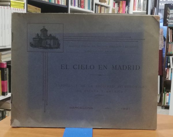 El cielo de Madrid Exposición de la Sociedad Astronómica de España y América