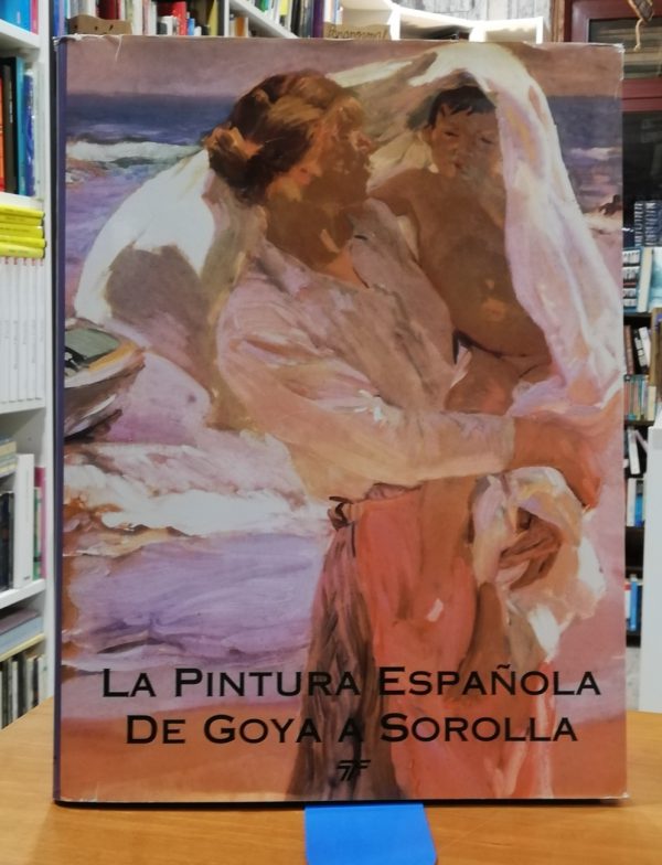 La pintura española de goya a Sorolla