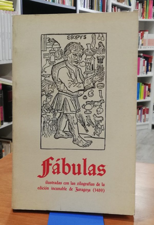 Fábulas Ilustradas con las xilografías de la edición incunable de Zaragoza ( 1489 )