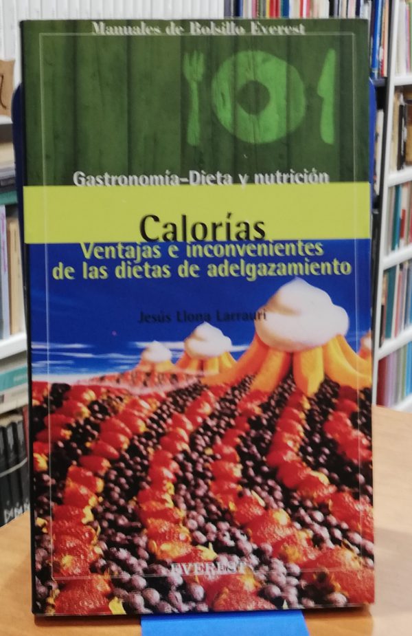 Calorías, ventajas e inconvenientes de las dietas de adelgazamiento