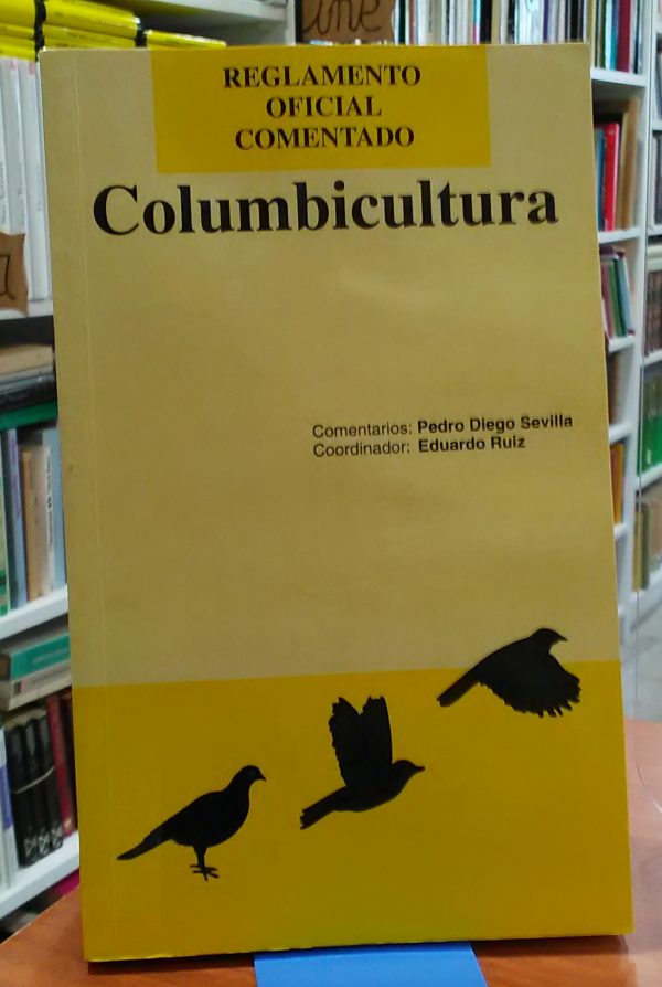 Reglamento oficial comentado Columbicultura