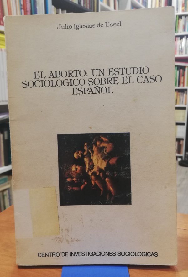 El aborto: un estudio sociológico sobre el caso español