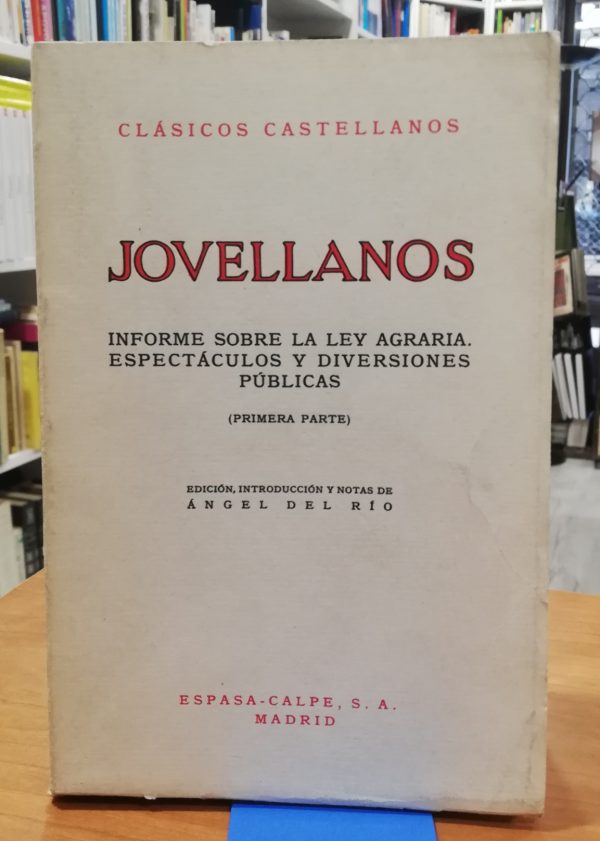 Informe sobre la ley agraria. Espectáculos y diversiones públicas (Primera Parte )