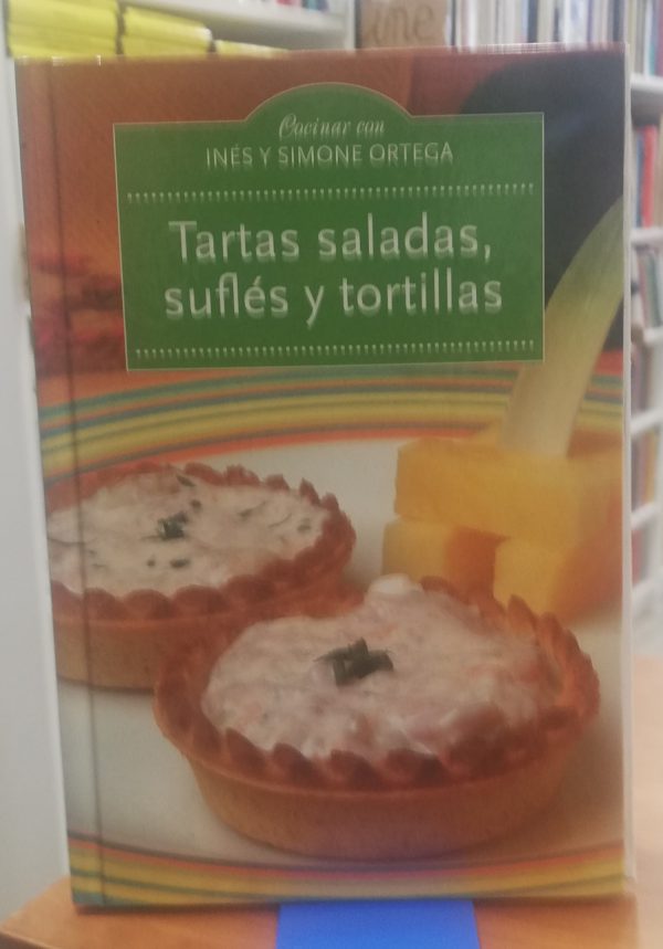 Tartas saladas, suflés y tortillas