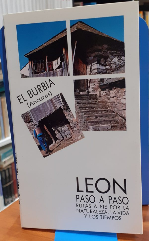 El Burbia ( Ancares ) León paso a paso rutas a pie por la naturaleza, la vida Y LOS TIEMPOS