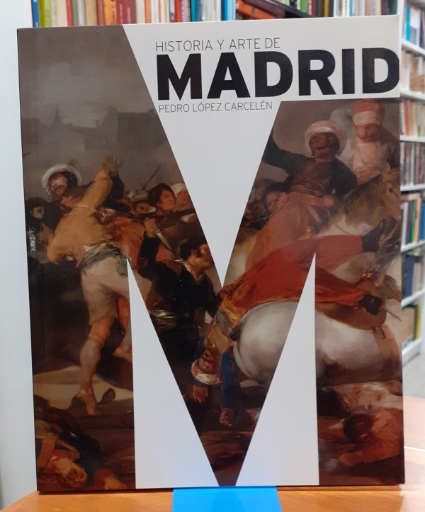 Historia y arte de Madrid