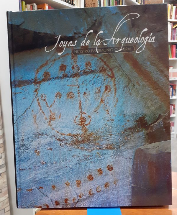 Joyas de la arqueología – Nuestro patrimonio cultural