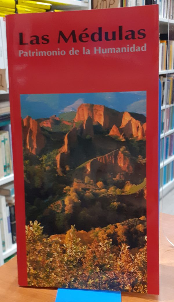 Las Médulas  Patrimonio de la humanidad