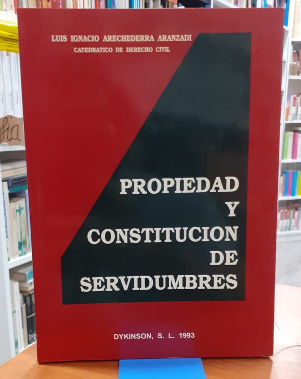 Propiedad y constitución de servidumbres.