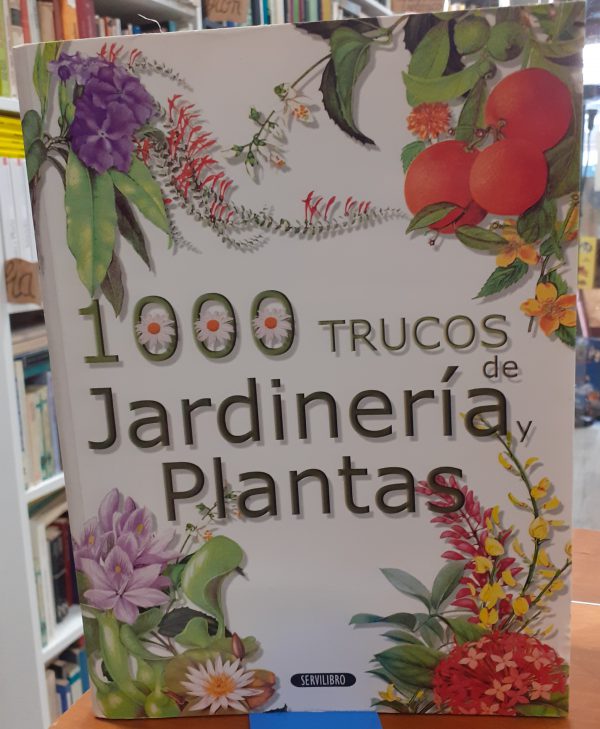 1000 Trucos de jardinería y plantas