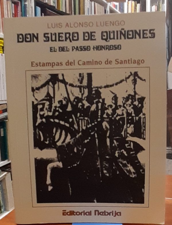 Don Suero de Quiñones el del paso honroso- Estampas del Camino de Santiago