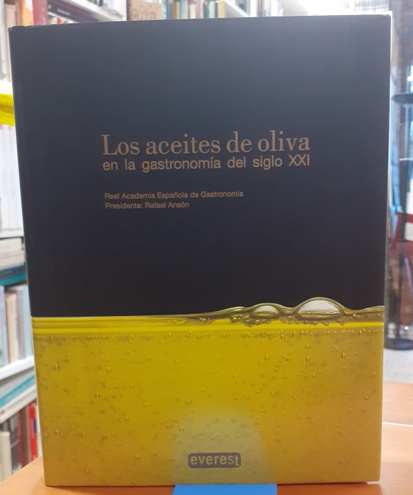 Los aceites de oliva en la gastronomía del siglo XXI
