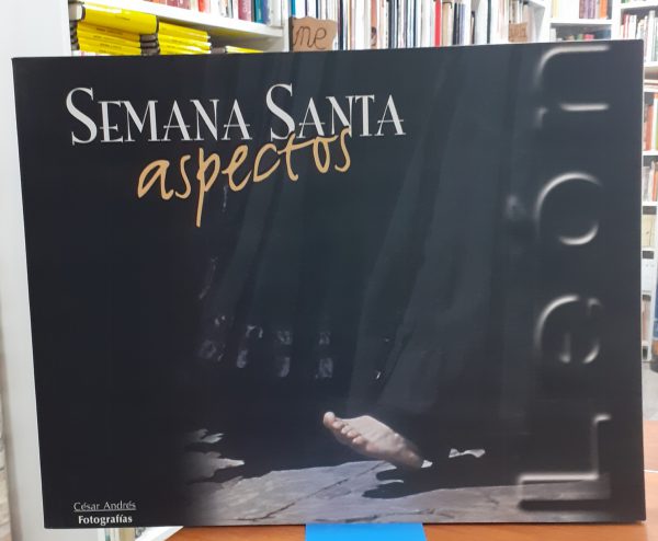 Semana Santa Aspectos ( Fotografías )