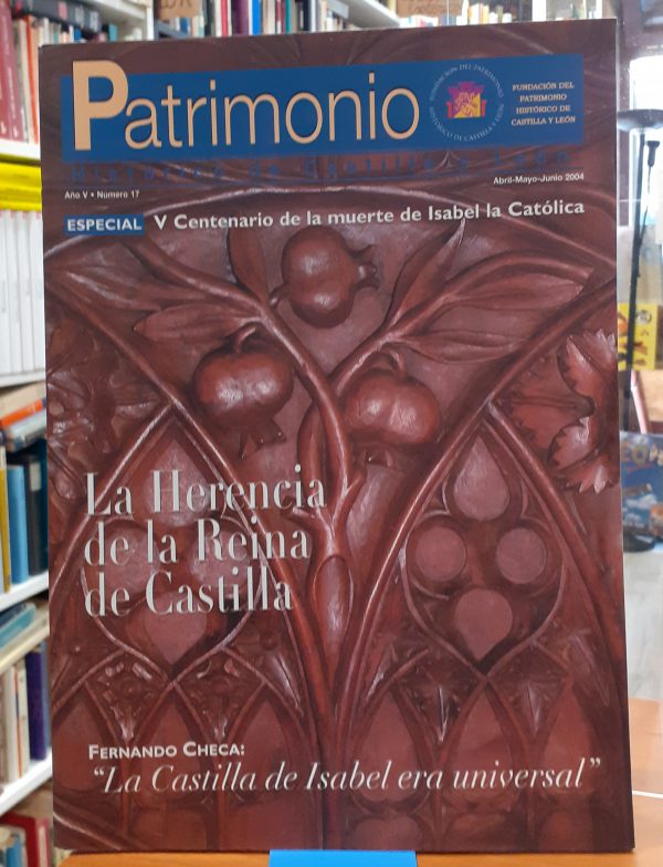 Revista Patrimonio Especial V Centenario de la muerte de Isabel la Católica N.º 17