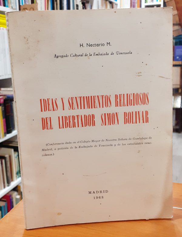 Ideas y sentimientos religiosos del libertador Simón bolivar