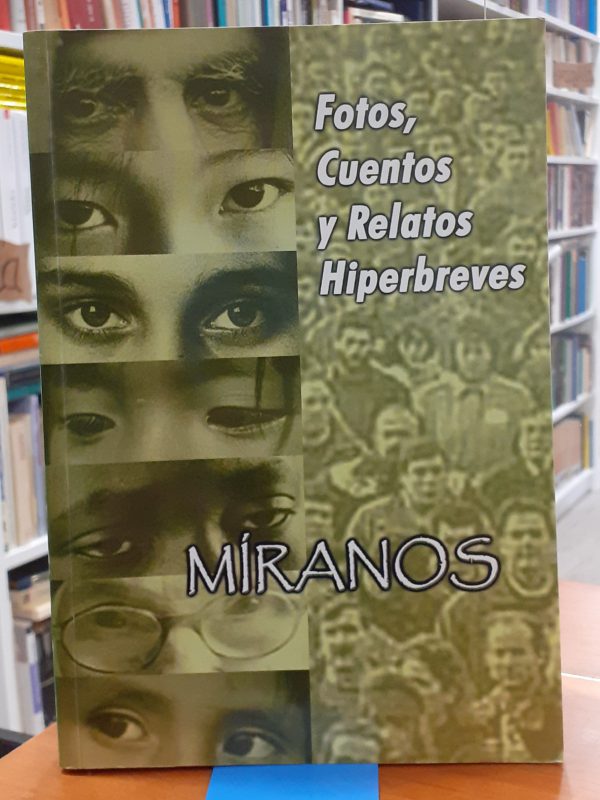 Fotos, cuentos y relatos Hiperbreves – Míranos