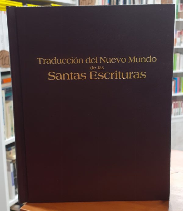 Traducción del Nuevo Mundo de las Santas Escrituras