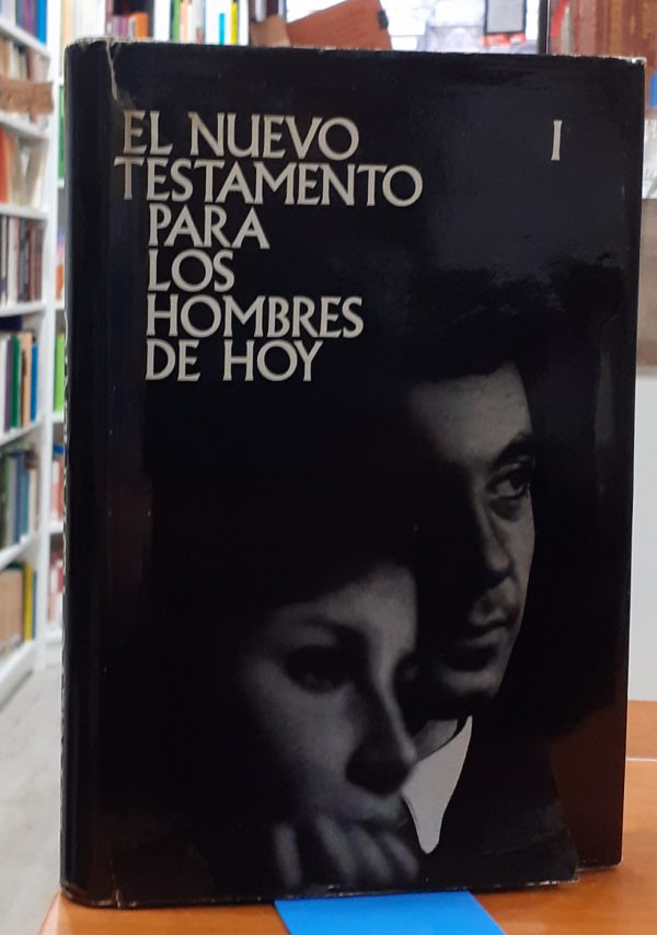 El nuevo testamento para los hombres de hoy I