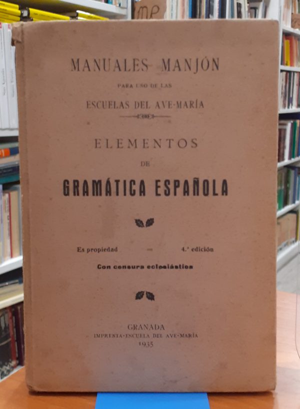 Elementos de gramática española – Manuales Manjón para uso de las Escuelas del Ave María