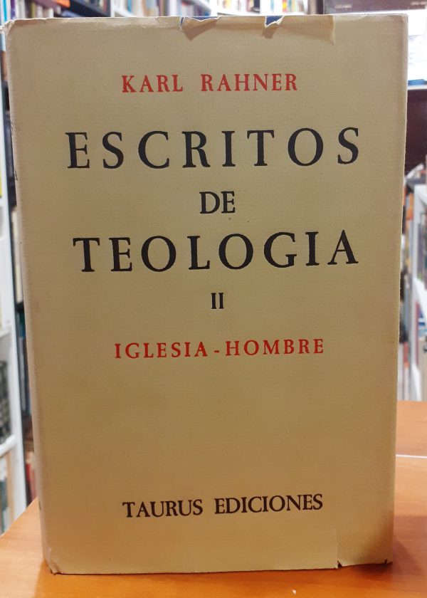 Escritos de teología II – Iglesia – Hombre