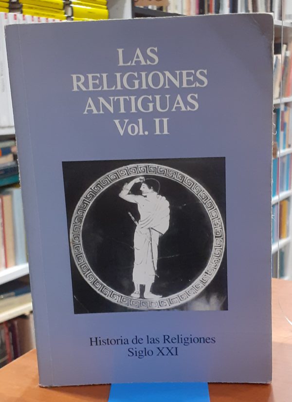 Las antiguas religiones Vol. II