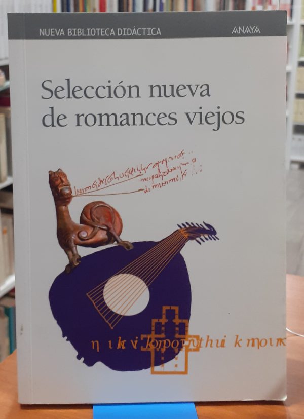 Selección nueva de romances viejos