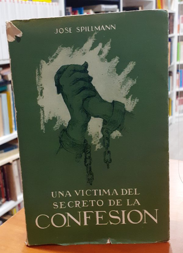 Una victima del secreto de la confesión