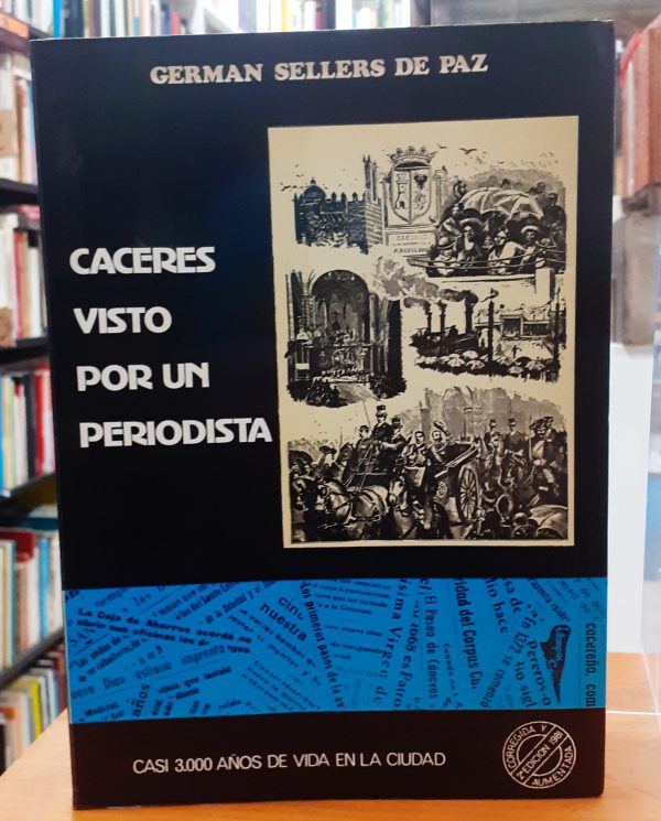 Cáceres visto por un periodista