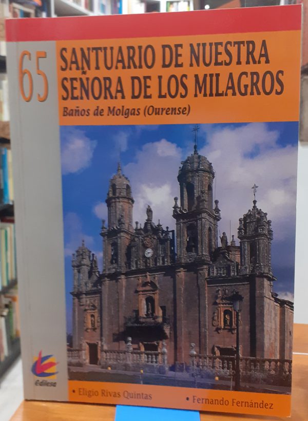 Santuario de Nuestra Señora de los Milagros Baños de Molgas (Orurense)