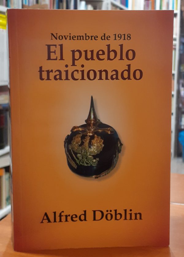 Noviembre de 1918 el pueblo traicionado