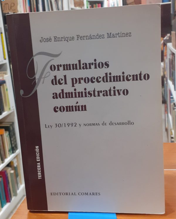 Formularios del procedimiento administrativo común Ley 30/1992 y normas de desarrollo