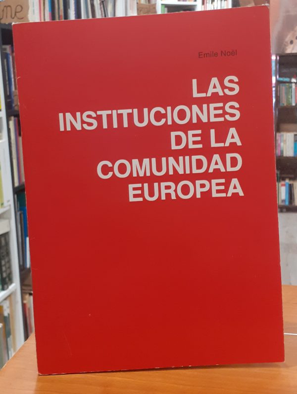 Las instituciones de la Comunidad Europea