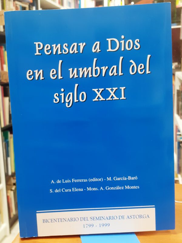 Pensar a Dios en el Umbral del siglo XXI