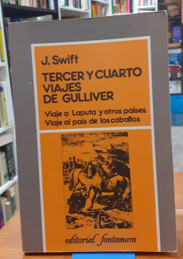 Tercer y cuarto viajes de Gulliver ( Viaje a Laputa y otros países/Viaje al país de los caballos )