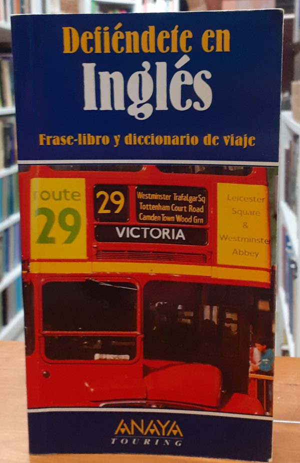 Defiéndete en inglés Frase-libro y diccionario de viaje