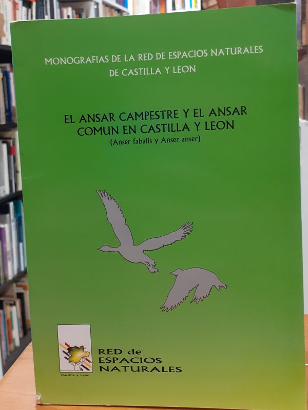 El ansar campestre y el ansar común en Castilla y León