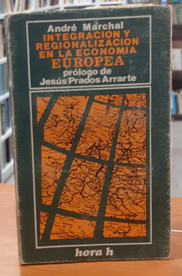 Integración y regionalización en la economía europea