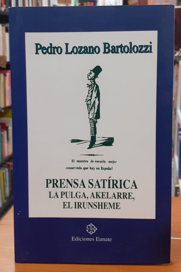 Prensa satírica – La Pulga, Akelarre, el Irunsheme