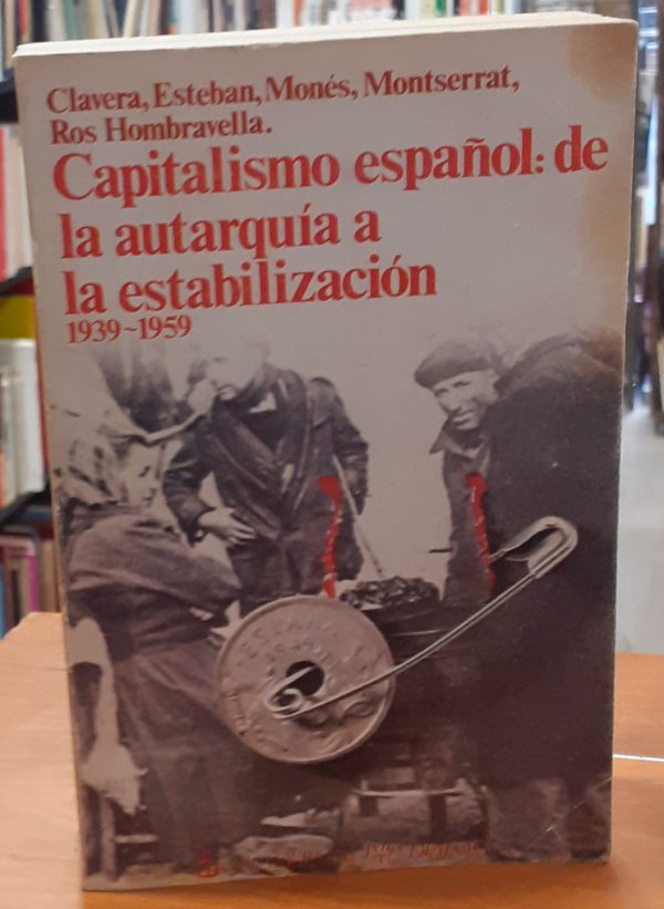 Capitalismo español: de la autarquía a la estabilización 1939-1959