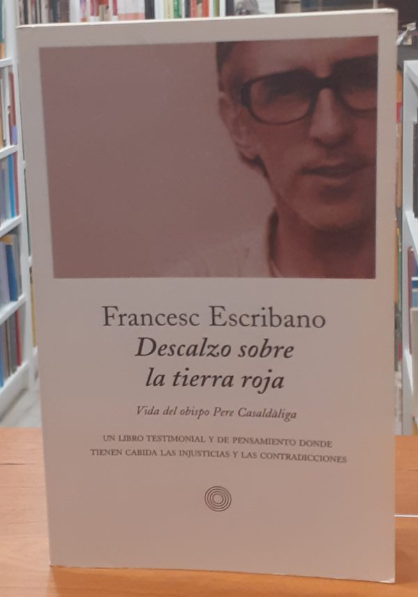 Descalzo sobre tierra roja – Vida del obispo Pere Casaldáliga