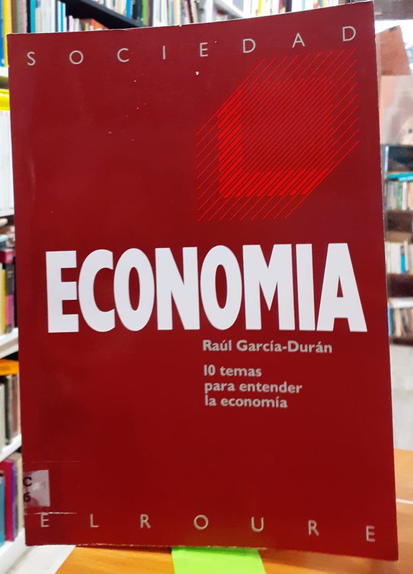 Economía 10 temas para entender la economía