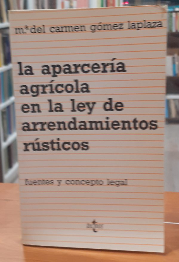 La aparcería española en la ley de arrendamientos rústicos – Fuentes y concepto legal